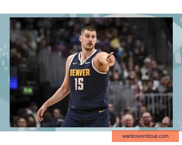 掘金主帅盛赞击败马刺堪称赛季代表作约基奇抛投手感火热近乎无解