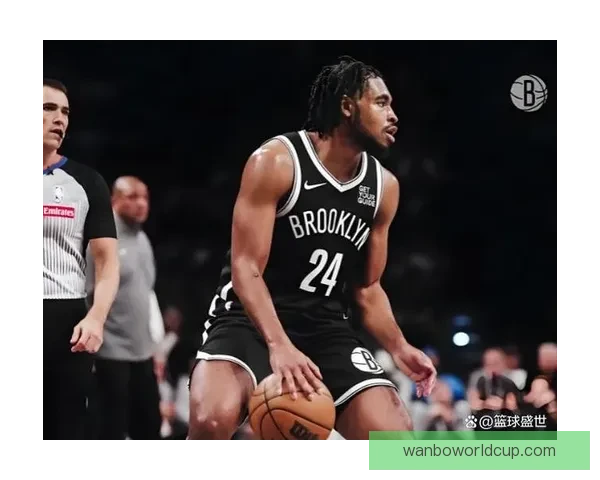 篮网主帅确认小波特沃尔夫赛季报销剩余比赛将受影响